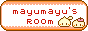 mayumayu's room